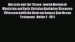 Read Messiah and the Throne: Jewish Merkabah Mysticism and Early Christian Exaltation Discourse