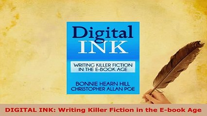 PDF  DIGITAL INK Writing Killer Fiction in the Ebook Age PDF Online