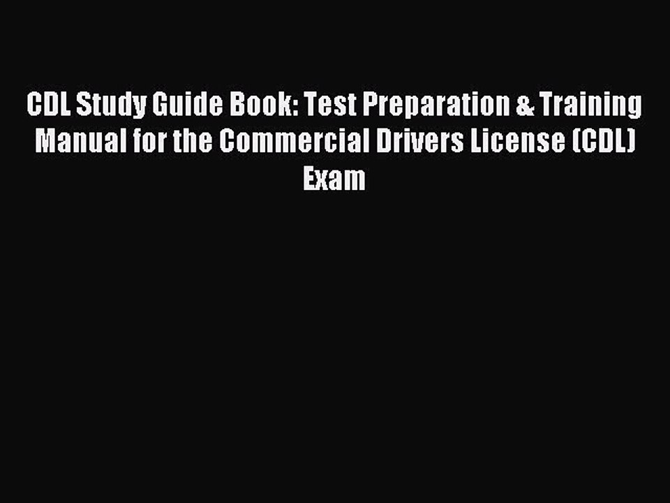 Read CDL Study Guide Book: Test Preparation & Training Manual for the Commercial Drivers License
