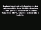 Read How to get every Contract Calculation question right on the PMP® Exam: 50  PMP® Exam Prep