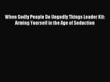 Download When Godly People Do Ungodly Things Leader Kit: Arming Yourself in the Age of Seduction