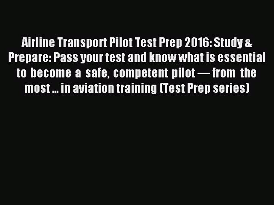Read Airline Transport Pilot Test Prep 2016: Study & Prepare: Pass your test and know what