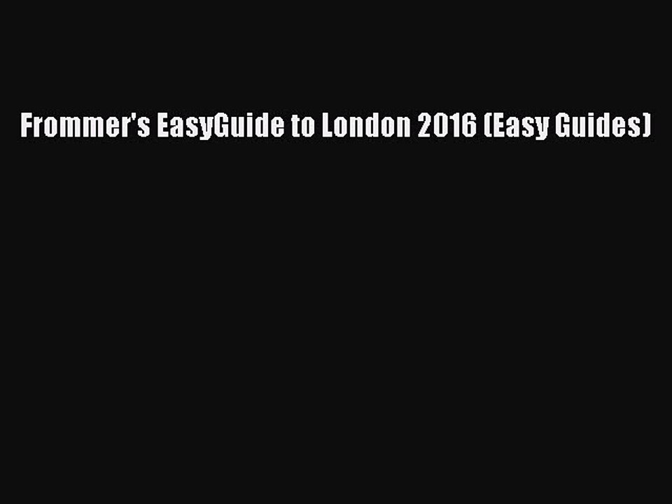 PDF Frommer's EasyGuide to London 2016 (Easy Guides) Free Books