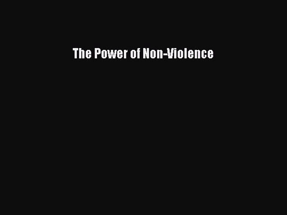 Read The Power of Non-Violence Ebook Free