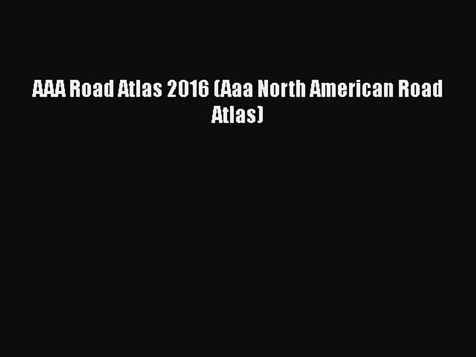 PDF AAA Road Atlas 2016 (Aaa North American Road Atlas) Free Books