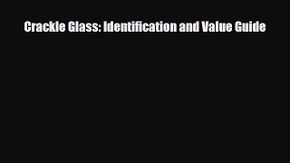 Read ‪Crackle Glass: Identification and Value Guide‬ PDF Free