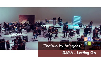 [MV][Thaisub] DAY6 (데이식스) - Letting Go (놓아 놓아 놓아) [by bringees]