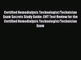 Read Certified Hemodialysis Technologist/Technician Exam Secrets Study Guide: CHT Test Review