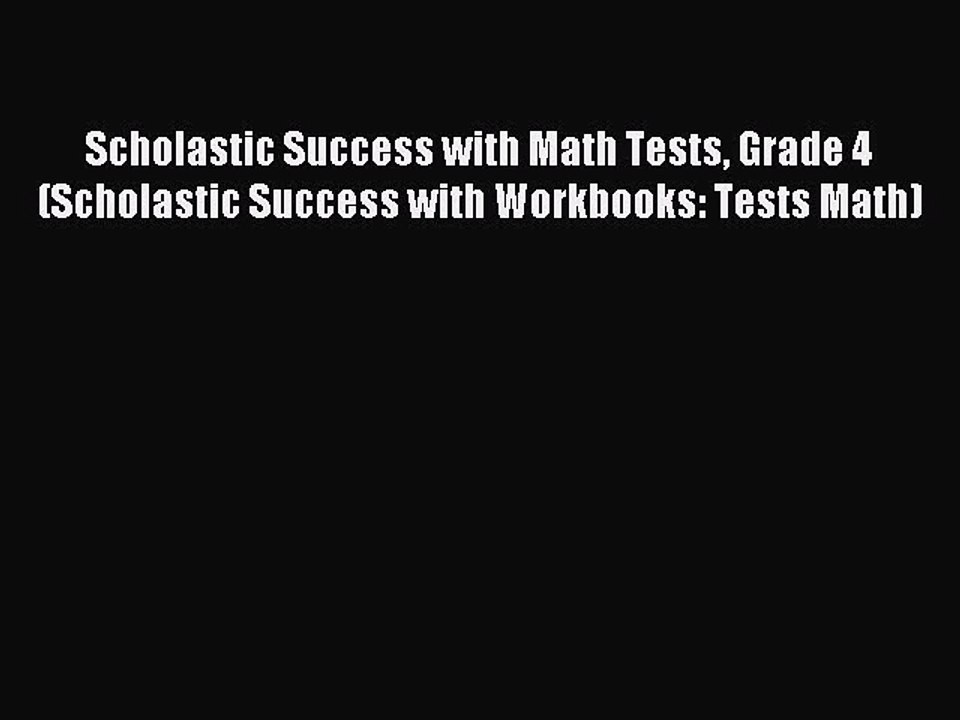 Read Scholastic Success with Math Tests Grade 4 (Scholastic Success with Workbooks: Tests Math)