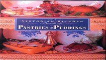 Download The Victorian Kitchen Book of Pastries and Puddings