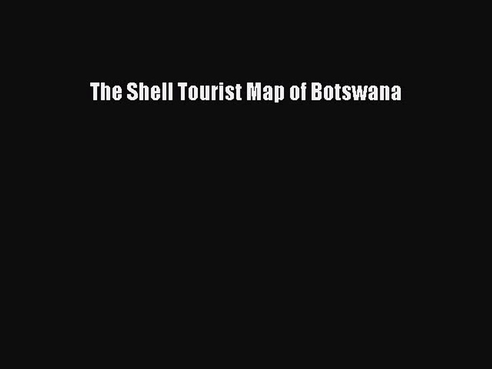 Download The Shell Tourist Map of Botswana Ebook Free