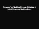 [PDF] Become a Top Wedding Planner - Exhibiting at Bridal Shows and Wedding Expos [Download]