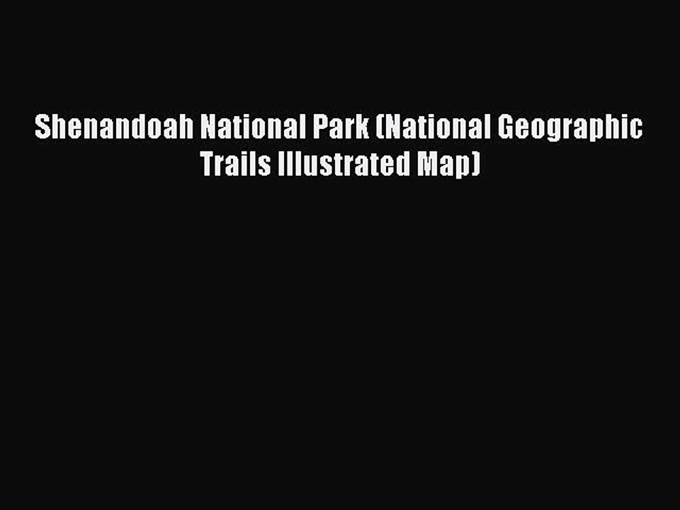 Download Shenandoah National Park (National Geographic Trails Illustrated Map)  Read Online