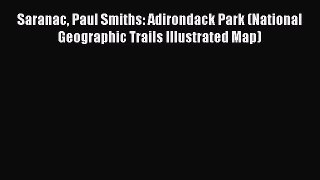 [PDF] Saranac Paul Smiths: Adirondack Park (National Geographic Trails Illustrated Map) [Read]