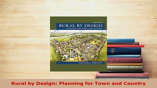 Download  Rural by Design Planning for Town and Country PDF Full Ebook