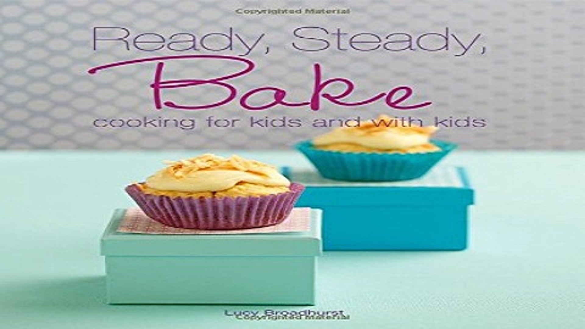 ⁣Read Ready Steady Bake  Cooking for Kids and with Kids Ebook pdf download