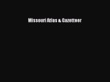 PDF Missouri Atlas & Gazetteer  Read Online