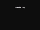PDF Lavender Lady  Read Online