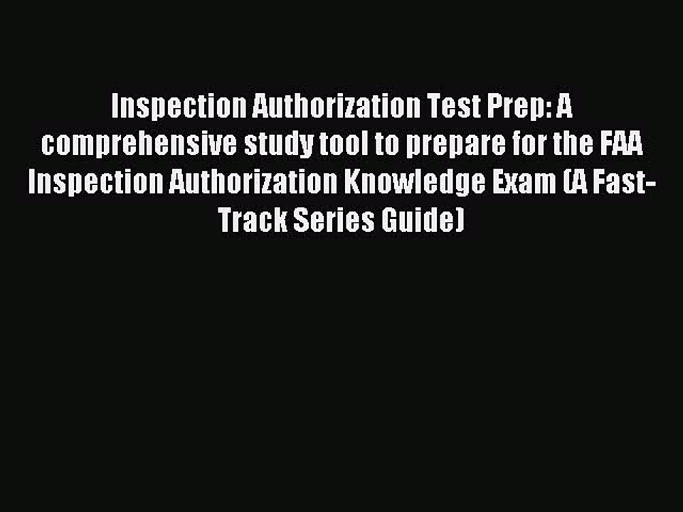 Download Inspection Authorization Test Prep: A comprehensive study tool to prepare for the