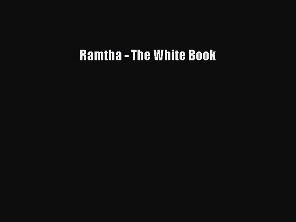 Read Ramtha - The White Book Ebook Online