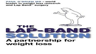 Read The LAP BAND Solution  A Partnership in Weight Loss Ebook pdf download