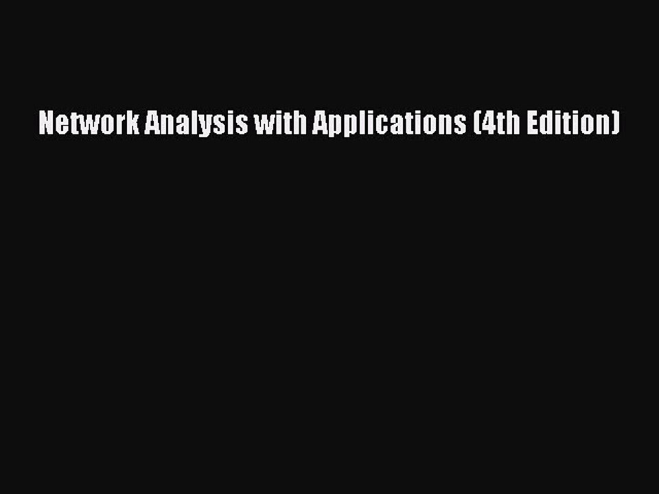 Read Network Analysis with Applications (4th Edition) Ebook Free