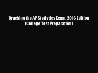 Read Cracking the AP Statistics Exam 2016 Edition (College Test Preparation) Ebook Free