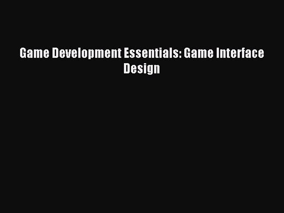 Read Game Development Essentials: Game Interface Design Ebook Free