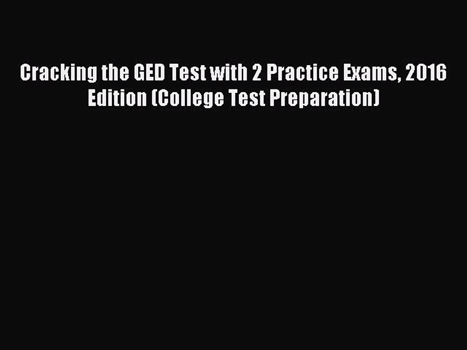 Read Cracking the GED Test with 2 Practice Exams 2016 Edition (College Test Preparation) Ebook