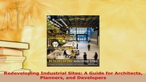 Download  Redeveloping Industrial Sites A Guide for Architects Planners and Developers Download Online