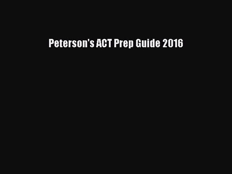 Read Peterson's ACT Prep Guide 2016 Ebook Free