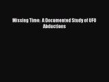Read Missing Time:  A Documented Study of UFO Abductions Ebook Free