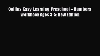 Read Collins Easy Learning Preschool – Numbers Workbook Ages 3-5: New Edition Ebook Online