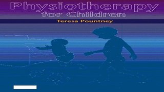 Download Physiotherapy for Children  1e