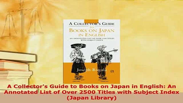 Download A Collectors Guide to Books on Japan in English An Annotated List of Over 2500 Titles PDF Full Ebook