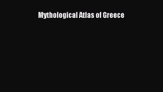 Download Mythological Atlas of Greece Ebook Free
