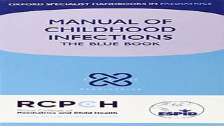 Download Manual of Childhood Infections  Oxford Specialist Handbooks in Paediatrics