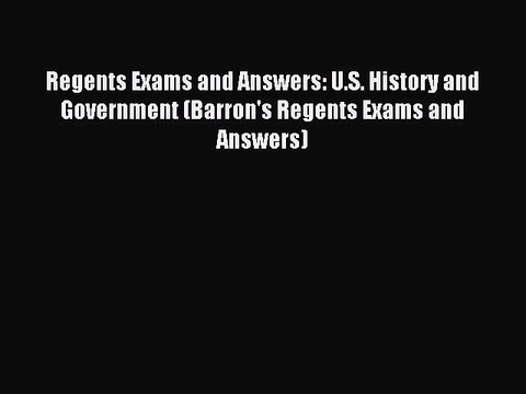 Download Regents Exams and Answers: U.S. History and Government (Barron's Regents Exams and