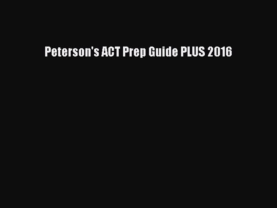 Download Peterson's ACT Prep Guide PLUS 2016 PDF Free