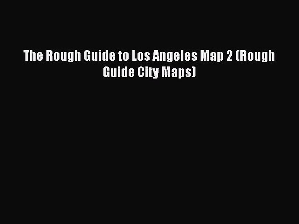 Read The Rough Guide to Los Angeles Map 2 (Rough Guide City Maps) Ebook Online