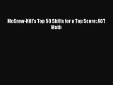 Read McGraw-Hill's Top 50 Skills for a Top Score: ACT Math Ebook Free