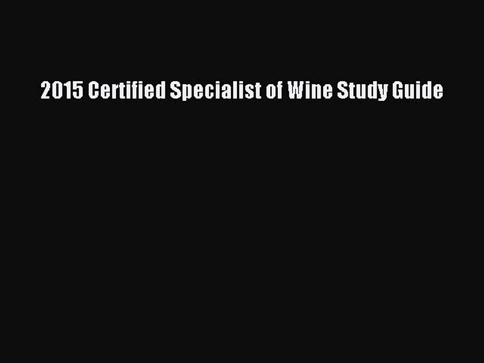 Download 2015 Certified Specialist of Wine Study Guide Ebook Online