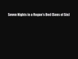 PDF Seven Nights in a Rogue's Bed (Sons of Sin) Free Books