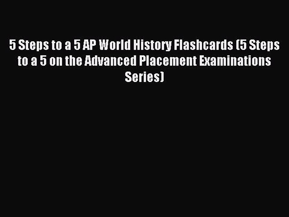 Read 5 Steps to a 5 AP World History Flashcards (5 Steps to a 5 on the Advanced Placement Examinations