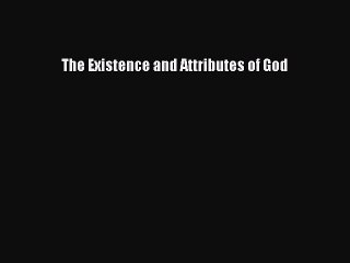 Read The Existence and Attributes of God Ebook Free