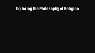Read Exploring the Philosophy of Religion Ebook Free