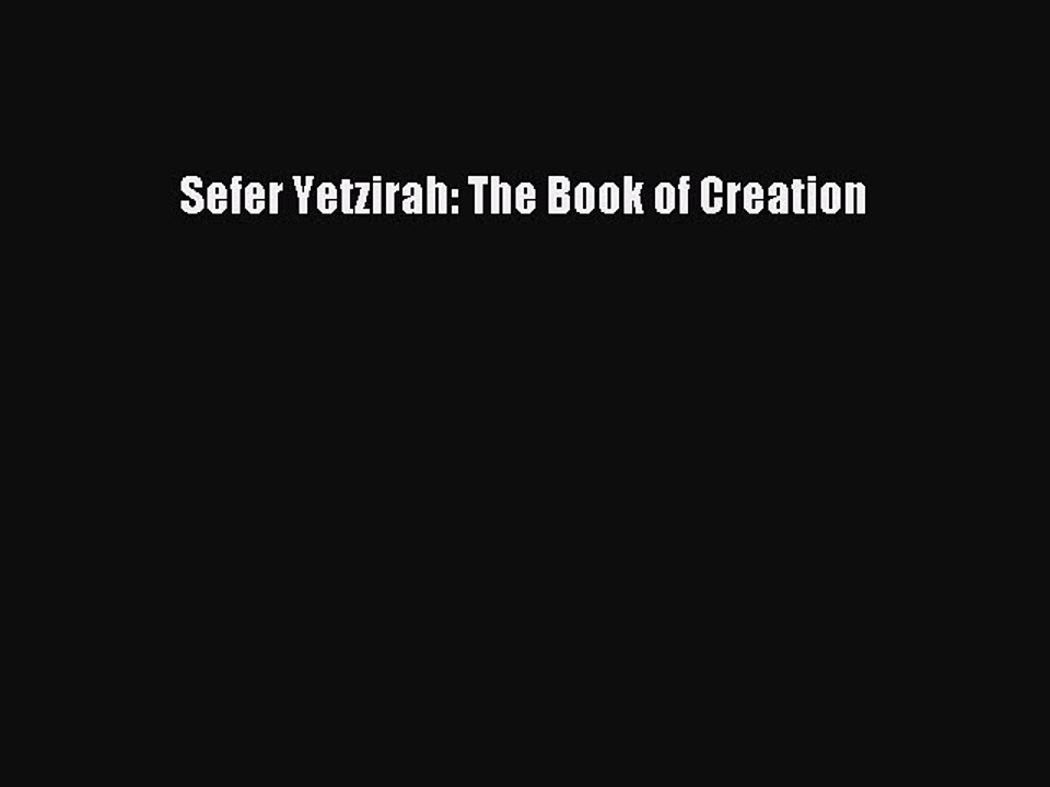 Read Sefer Yetzirah: The Book of Creation PDF Online