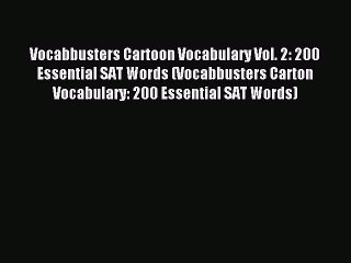 Read Vocabbusters Cartoon Vocabulary Vol. 2: 200 Essential SAT Words (Vocabbusters Carton Vocabulary: