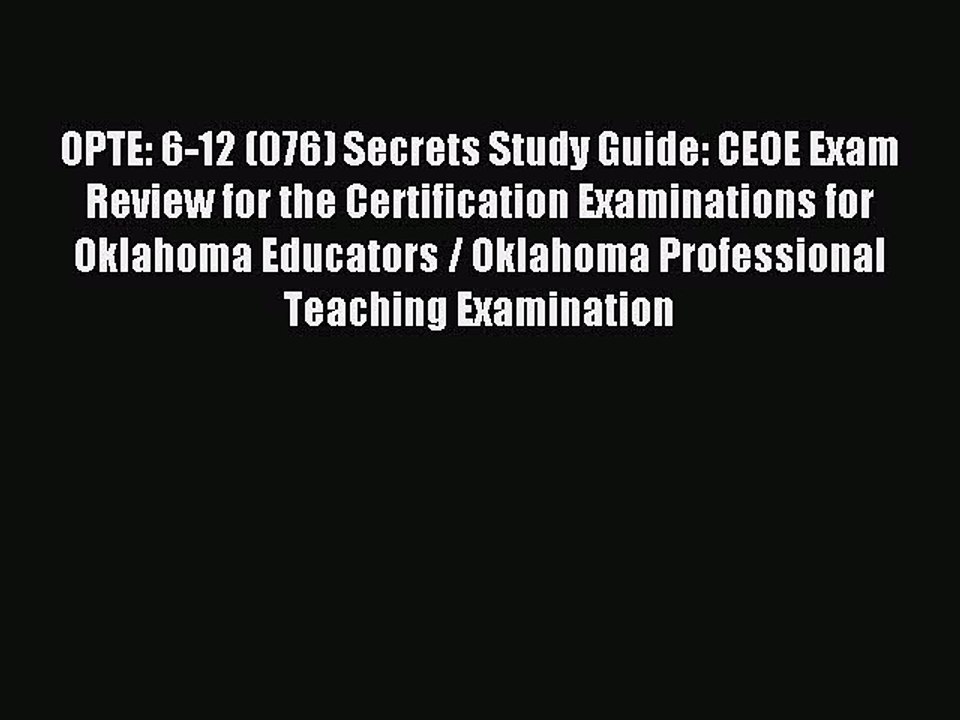 Read OPTE: 6-12 (076) Secrets Study Guide: CEOE Exam Review for the Certification Examinations