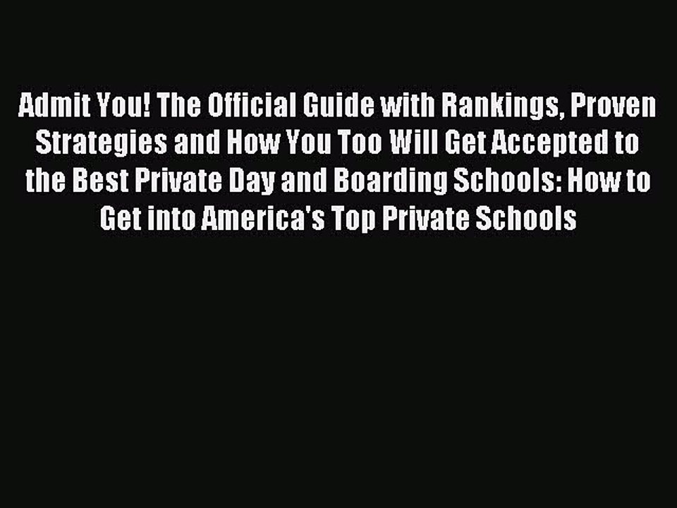 Read Admit You! The Official Guide with Rankings Proven Strategies and How You Too Will Get